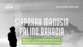 SIAPAKAH MANUSIA PALING BAHAGIA 